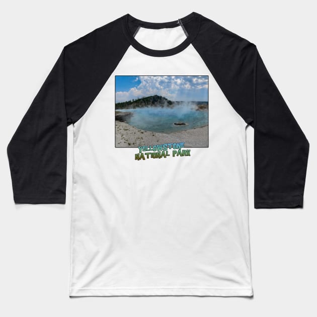 Yellowstone National Park - Excelsior Geyser Crater Baseball T-Shirt by gorff